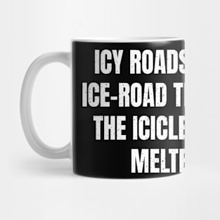 Icy Roads, Hot Jokes – Ice Road Truck Drivers Mug